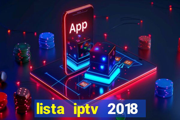 lista iptv 2018 gratis atualizada futebol